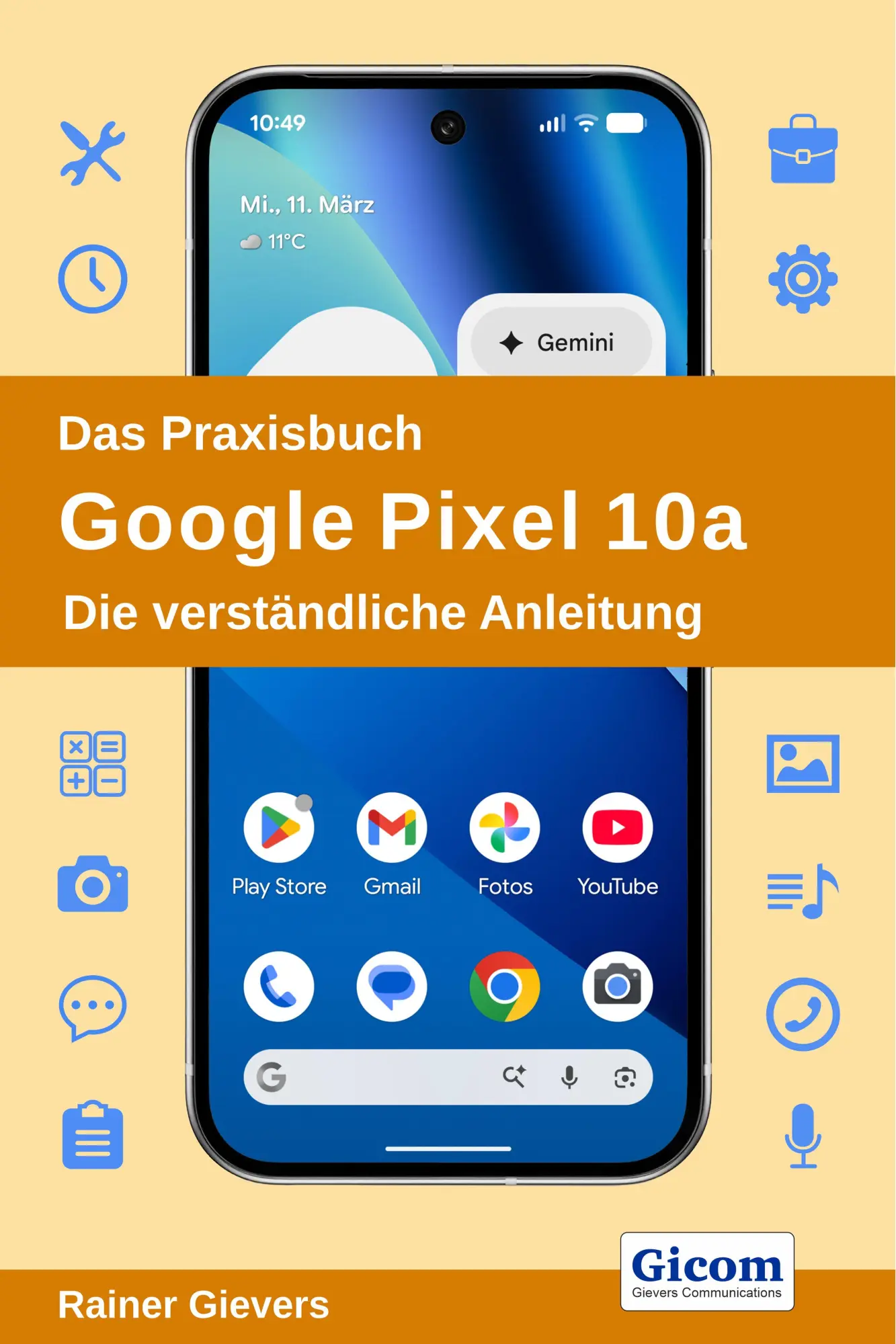 Autor: 9783964693181 | Das Praxisbuch Google Pixel 10a - Die verständliche Anleitung | Buch