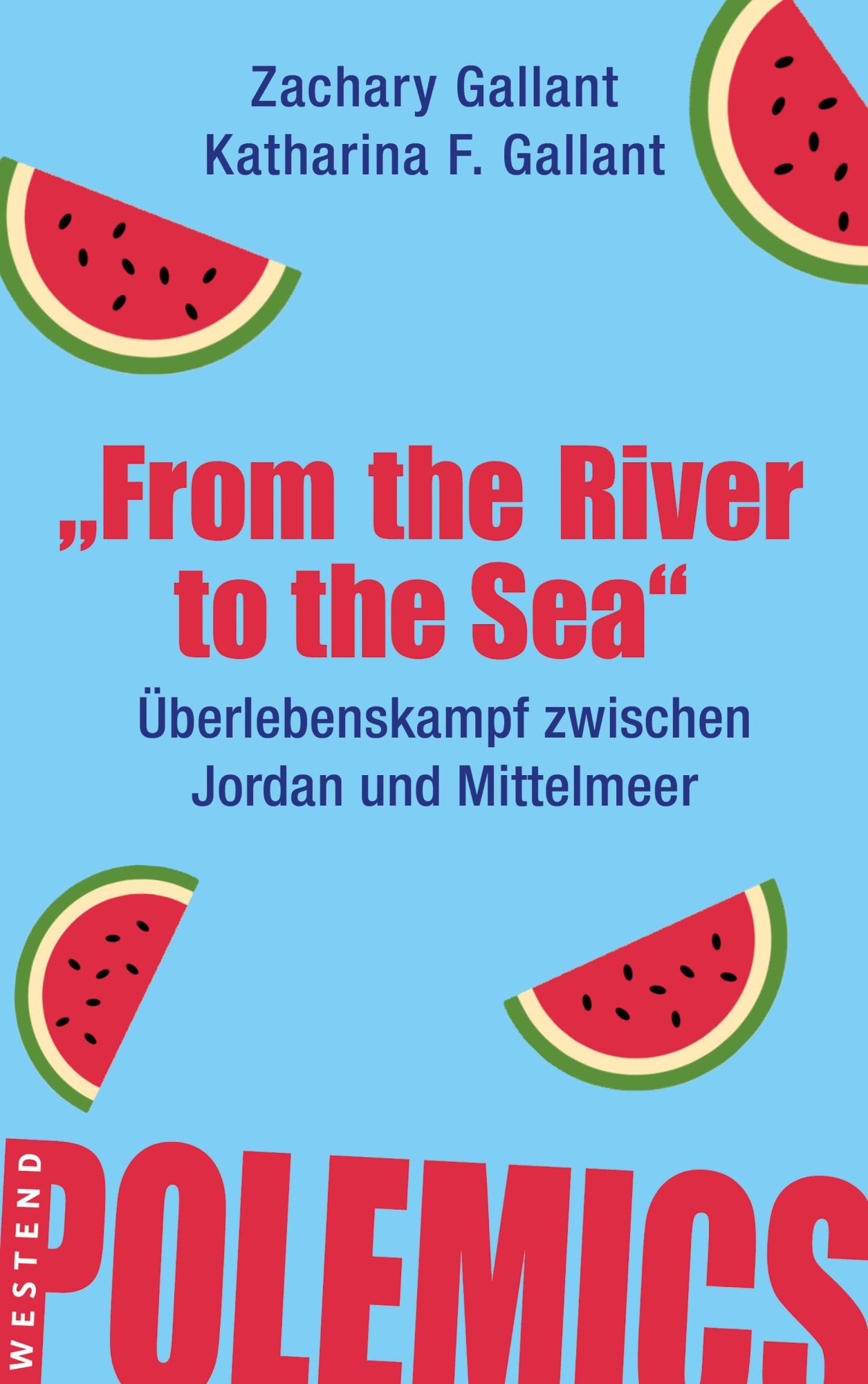 Cover: 9783987913181 | "From the river to the sea" | Zachary Gallant (u. a.) | Taschenbuch