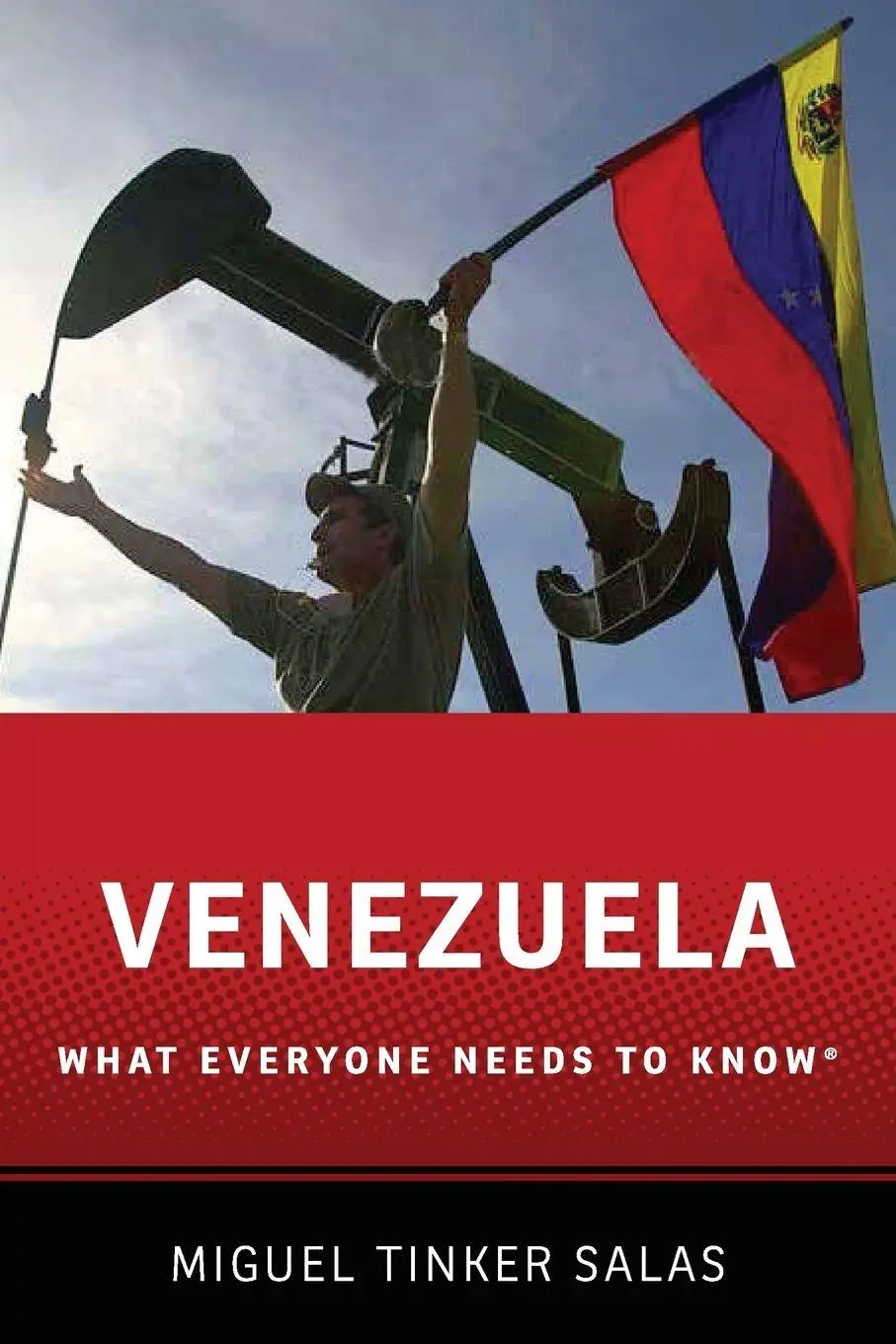 Cover: 9780199783281 | Venezuela | What Everyone Needs to Know(r) | Miguel Tinker Salas