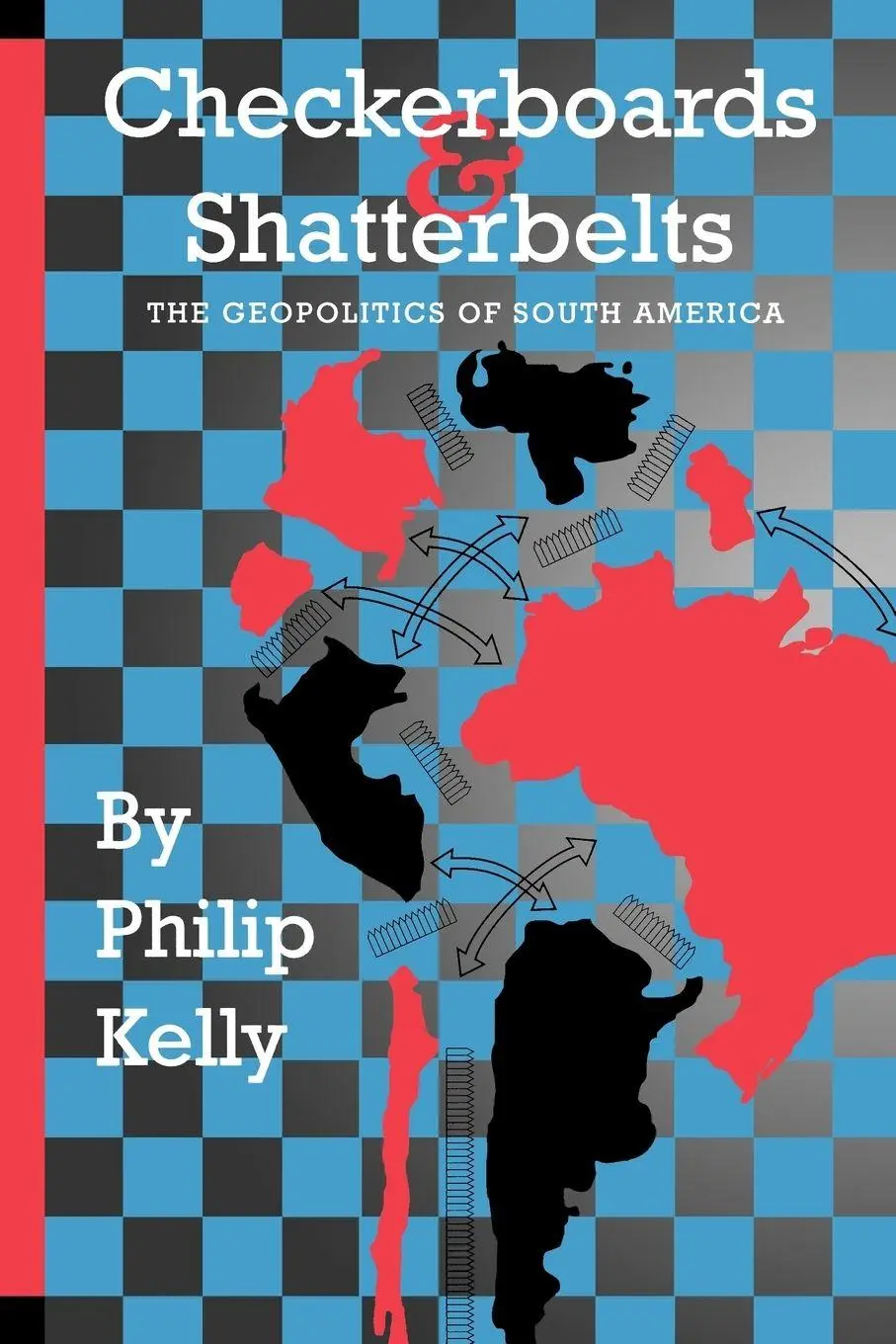 Cover: 9780292743281 | Checkerboards and Shatterbelts | The Geopolitics of South America