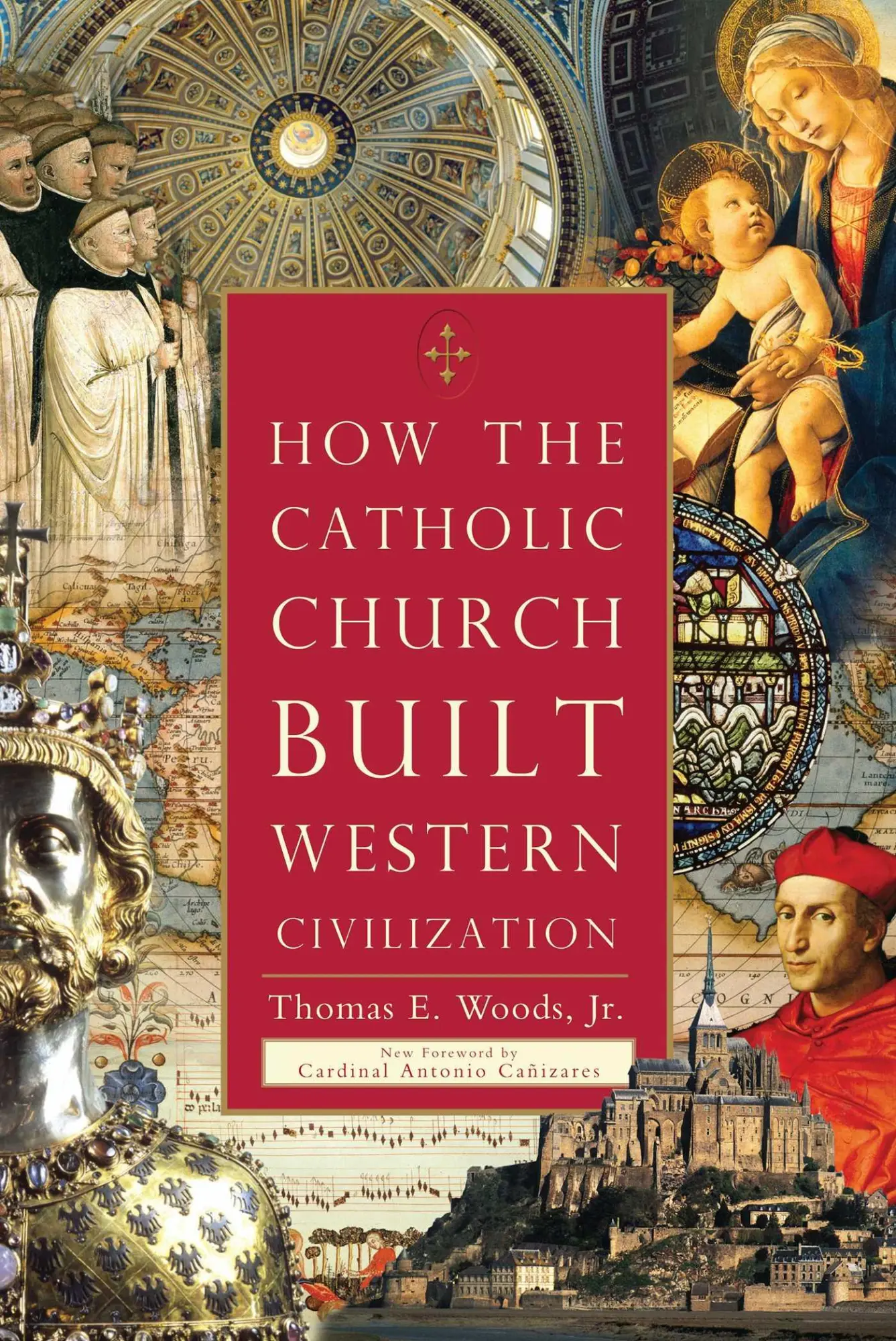 Cover: 9781596983281 | How the Catholic Church Built Western Civilization | Thomas E Woods