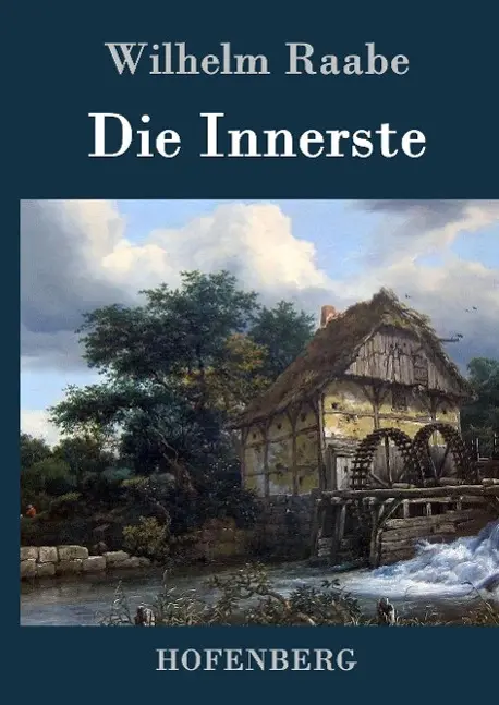 Cover: 9783843043281 | Die Innerste | Wilhelm Raabe | Buch | HC runder Rücken kaschiert