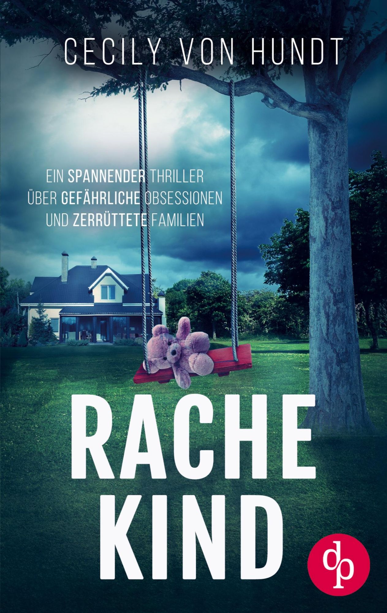 Cover: 9783989983281 | Rachekind Ein spannender Thriller über gefährliche Obsessionen und...