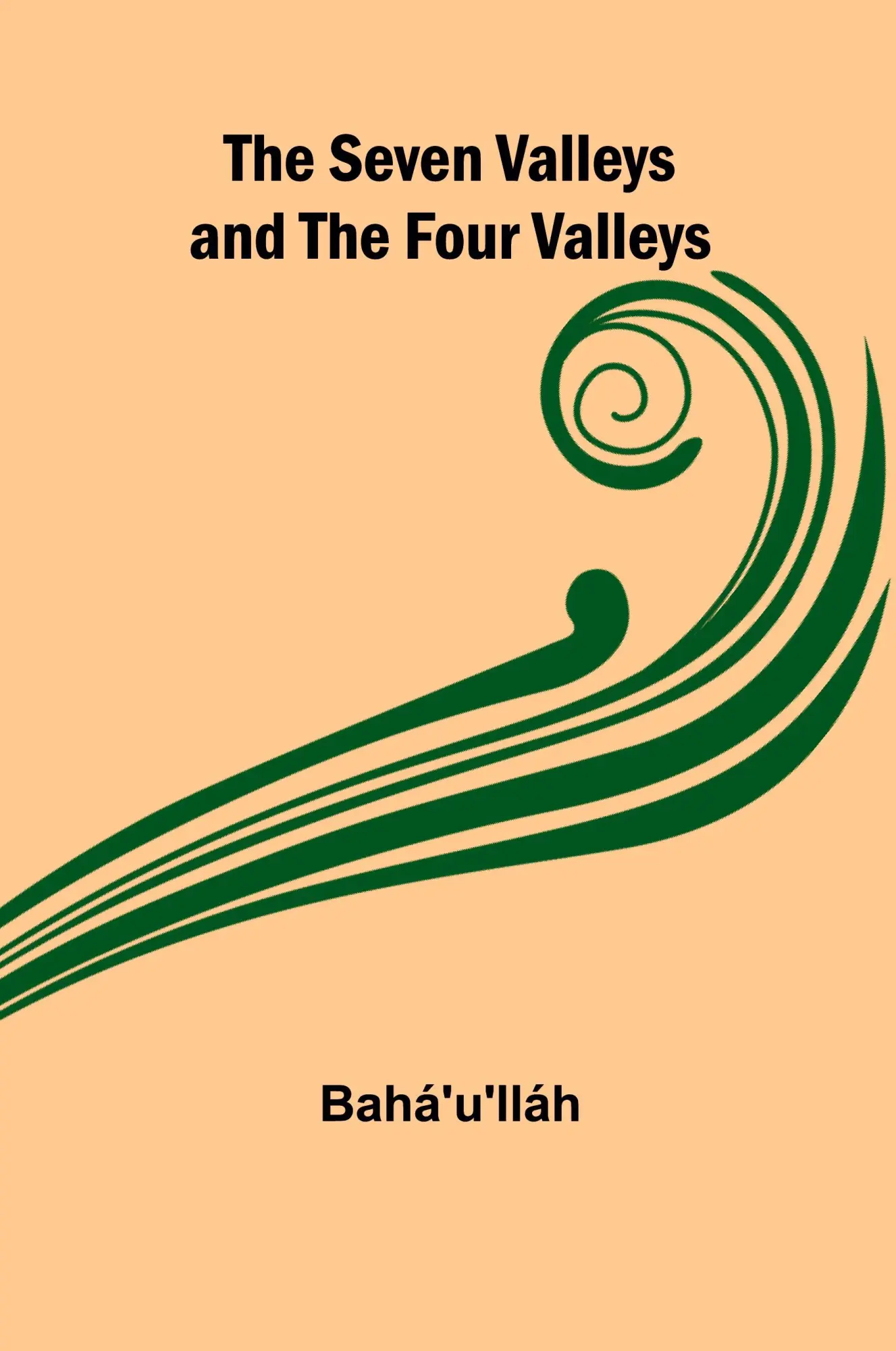 Cover: 9789357973281 | The Seven Valleys and the Four Valleys | Bahá'U'Lláh | Taschenbuch