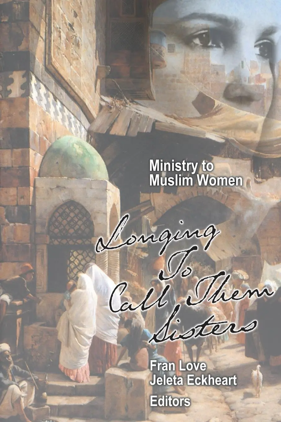 Cover: 9780878083381 | Ministry to Muslim Women | Longing to Call them Sisters | Love (u. a.)