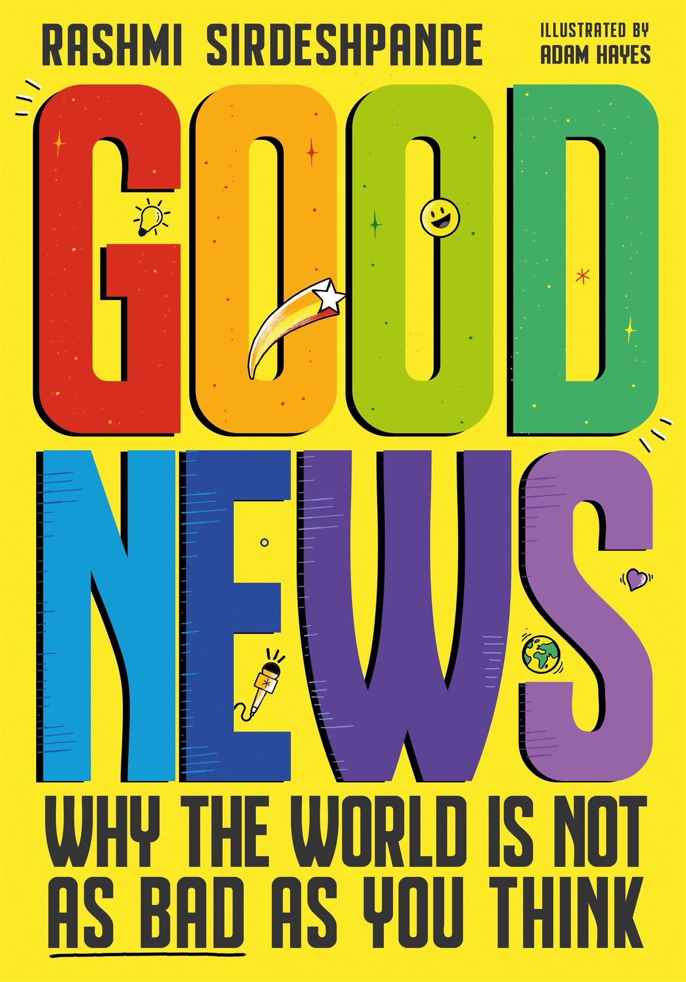 Cover: 9781526363381 | Good News | Why the World is Not as Bad as You Think | Sirdeshpande