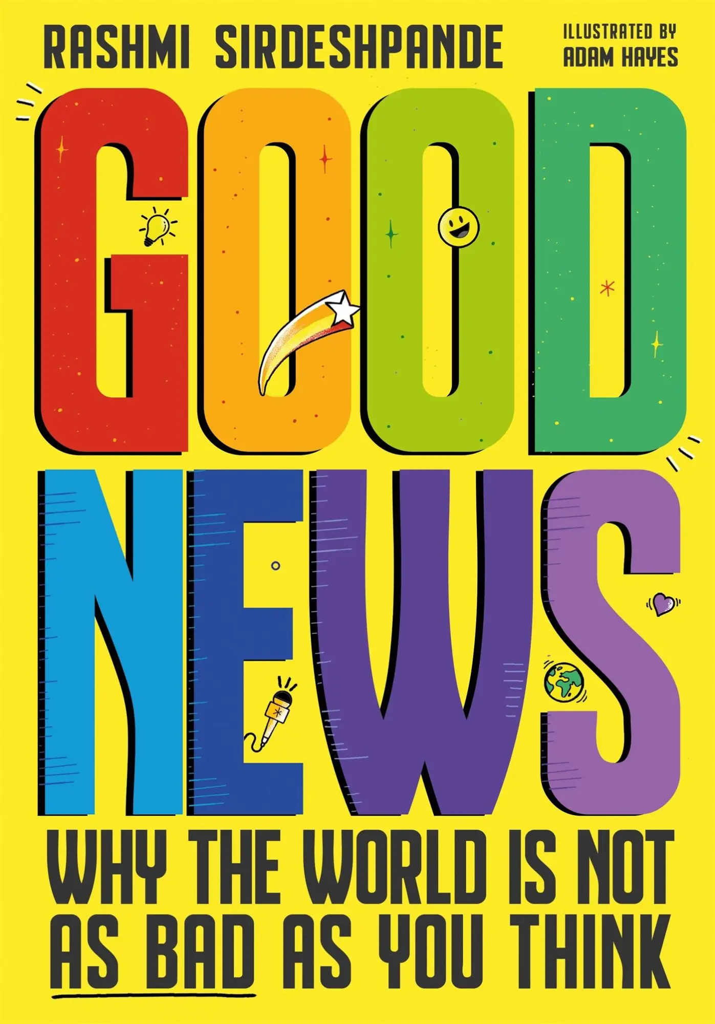 Cover: 9781526363381 | Good News | Why the World is Not as Bad as You Think | Sirdeshpande