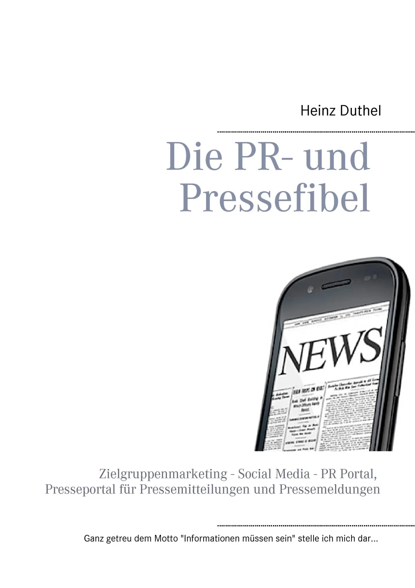 Cover: 9783735743381 | Die PR- und Pressefibel | Heinz Duthel | Taschenbuch | 188 S. | 2014