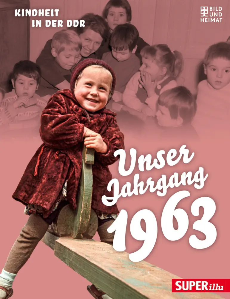 Cover: 9783959583381 | Unser Jahrgang 1963 | Kindheit in der DDR | Buch | 64 S. | Deutsch