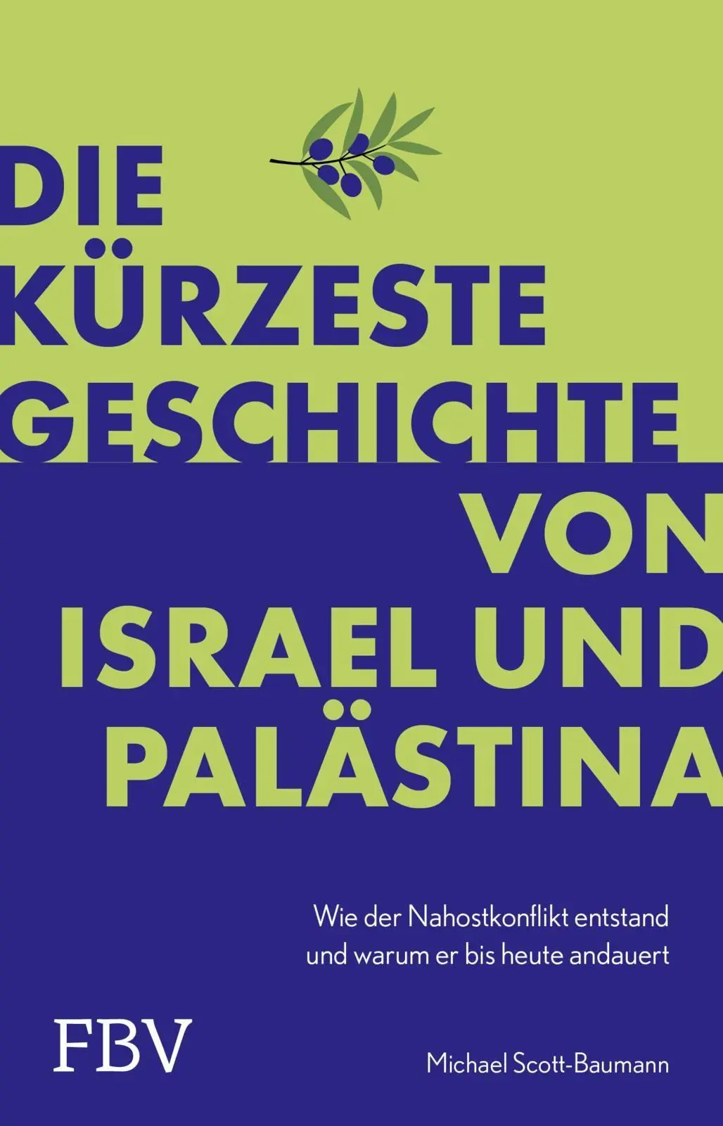 Cover: 9783959723381 | Die kürzeste Geschichte von Israel und Palästina | Scott-Baumann