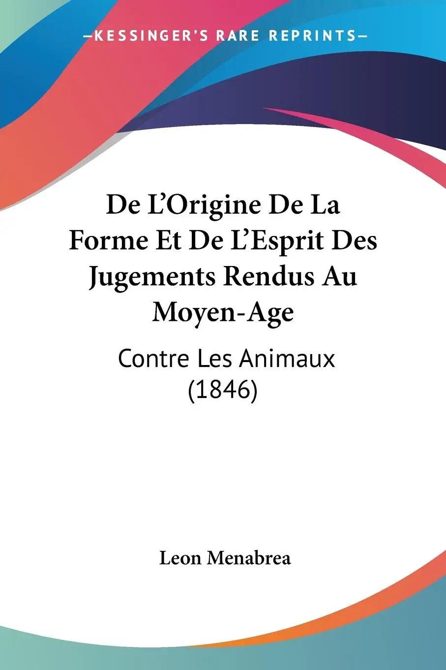 Cover: 9781160403481 | De L'Origine De La Forme Et De L'Esprit Des Jugements Rendus Au...