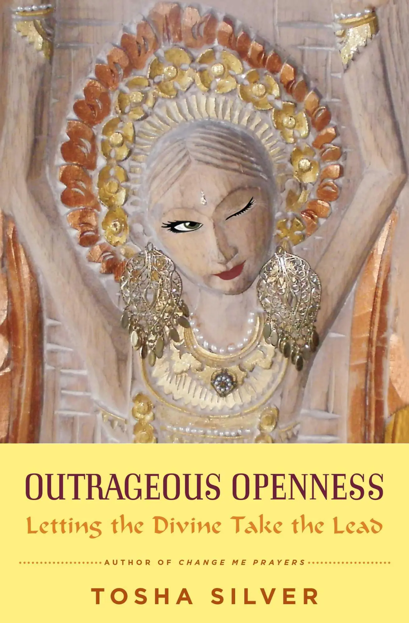 Cover: 9781476793481 | Outrageous Openness | Letting the Divine Take the Lead | Tosha Silver