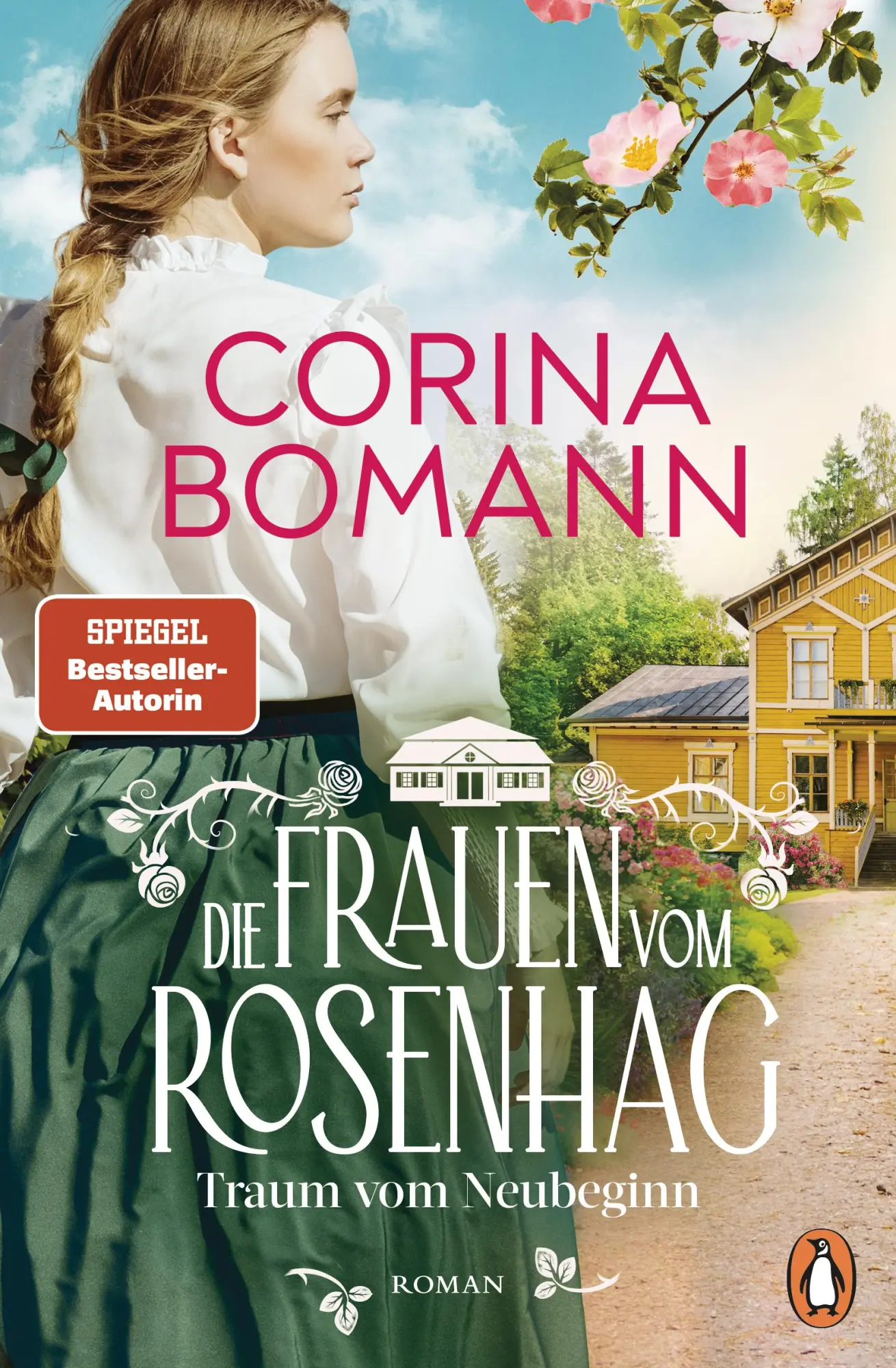 Cover: 9783328603481 | Die Frauen vom Rosenhag. Traum vom Neubeginn | Corina Bomann | Buch