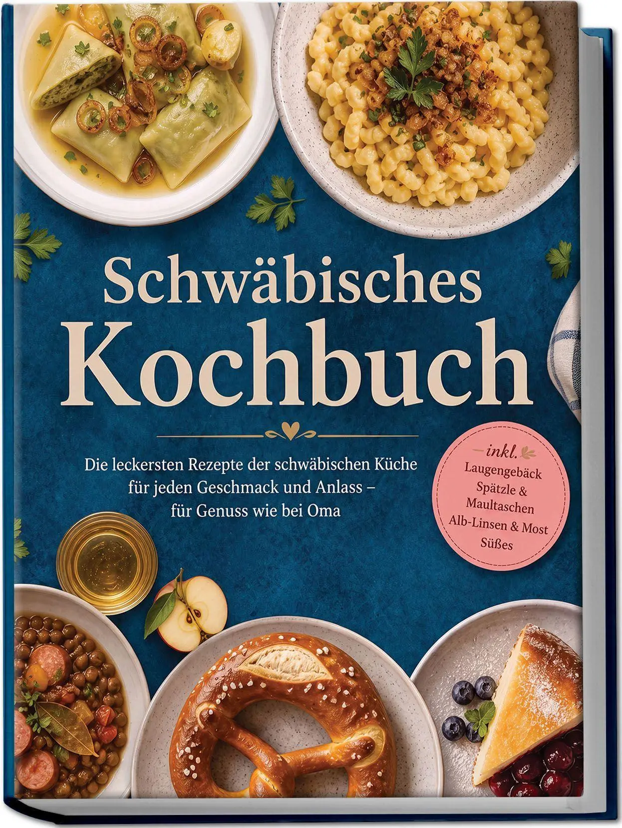 Cover: 9783989103481 | Schwäbisches Kochbuch: Die leckersten Rezepte der schwäbischen...