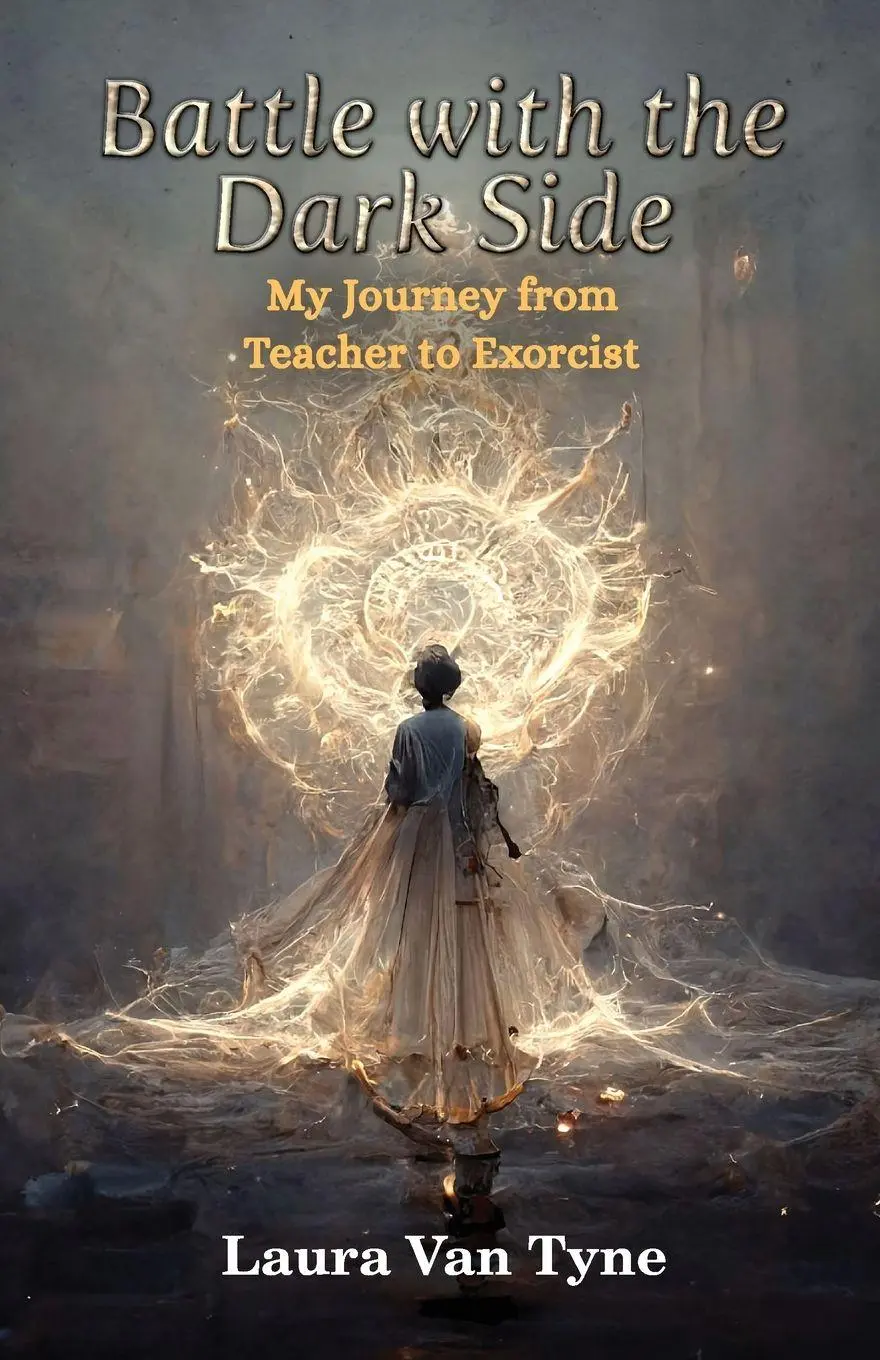 Cover: 9798990033481 | Battle with the Dark Side | My Journey from Teacher to Exorcist | Tyne