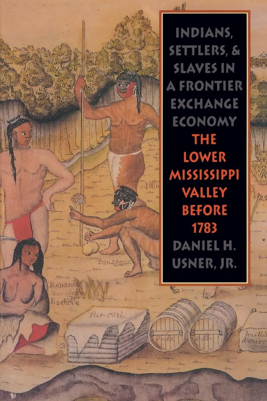 Cover: 9780807843581 | Indians, Settlers, and Slaves in a Frontier Exchange Economy | Usner