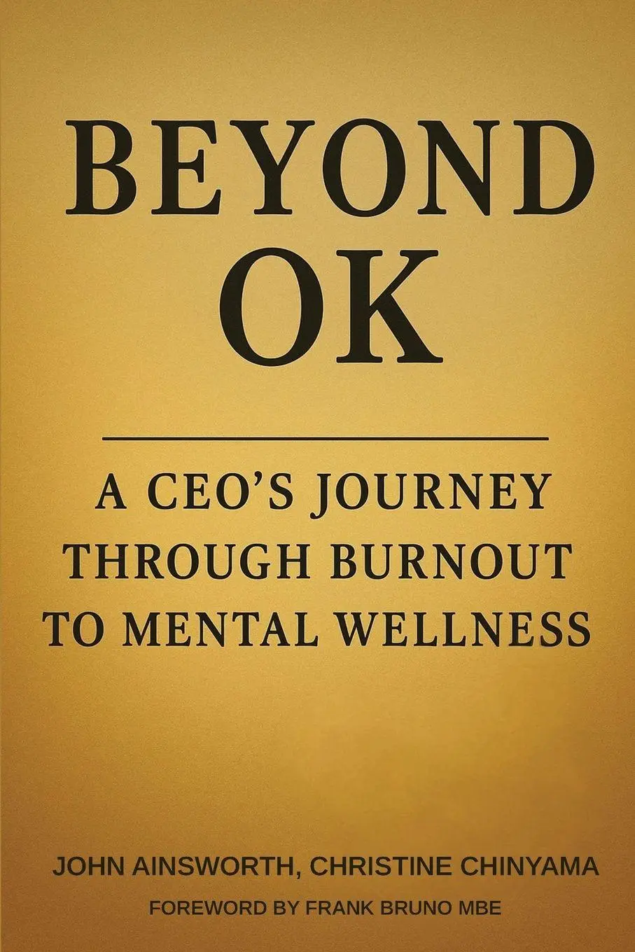 Cover: 9781918243581 | Beyond OK | A CEO's Journey from Burnout to Mental Wellness | Buch