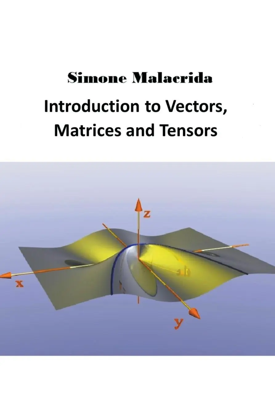 Cover: 9798215603581 | Introduction to Vectors, Matrices and Tensors | Simone Malacrida