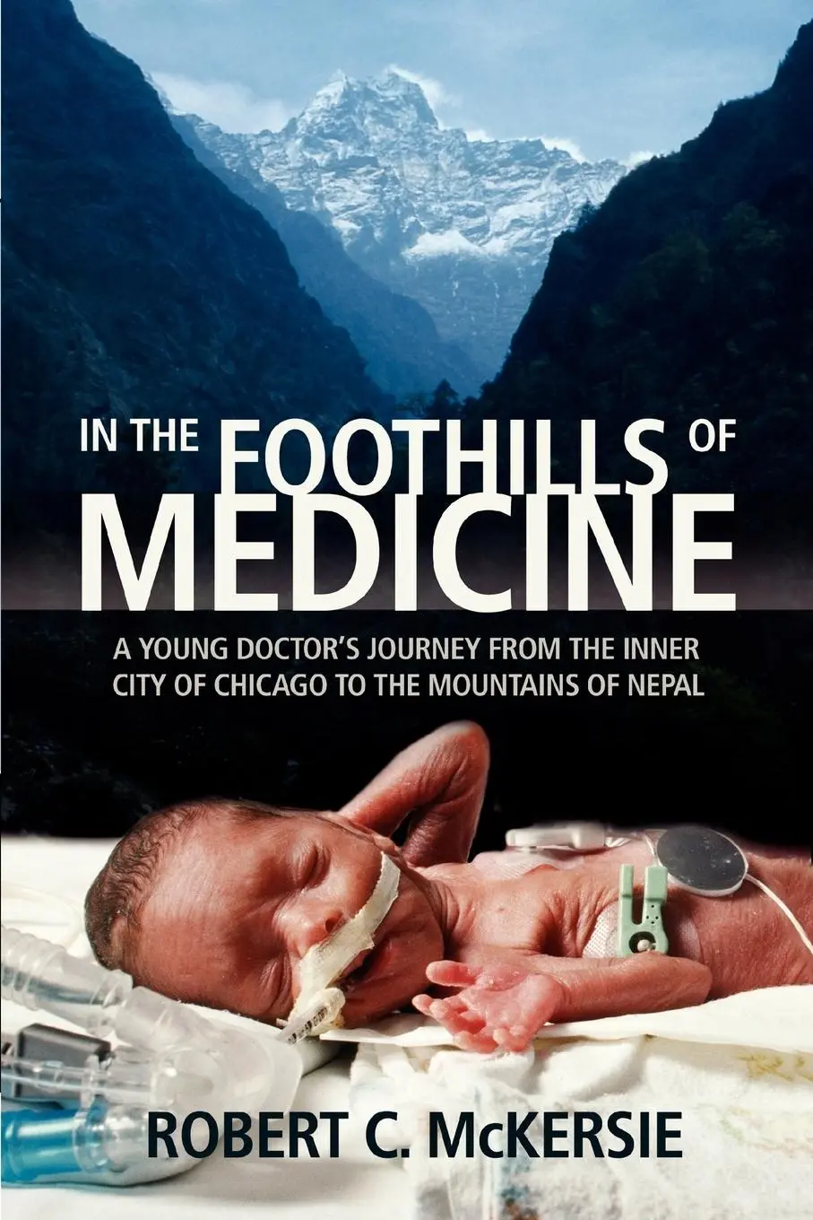 Cover: 9780595363681 | In the Foothills of Medicine | Robert C. McKersie | Taschenbuch | 2005