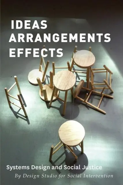 Cover: 9781570273681 | Ideas Arrangements Effects | Systems Design and Social Justice | Buch