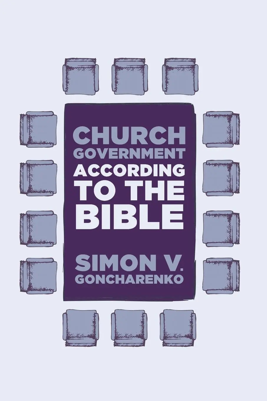 Cover: 9781625643681 | Church Government According to the Bible | Simon V. Goncharenko | Buch