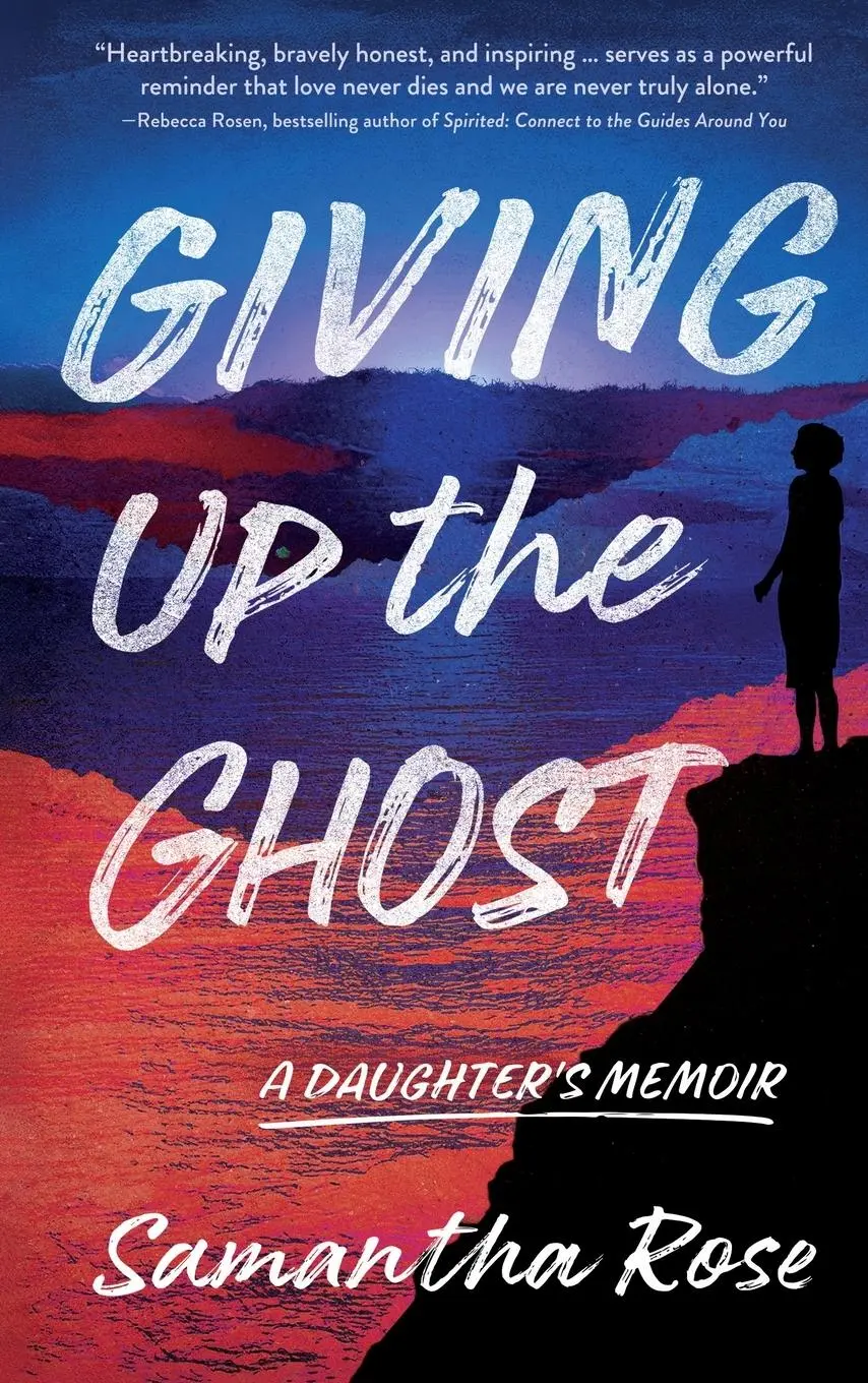 Cover: 9781960573681 | Giving Up the Ghost | A Daughter's Memoir | Samantha Rose | Buch