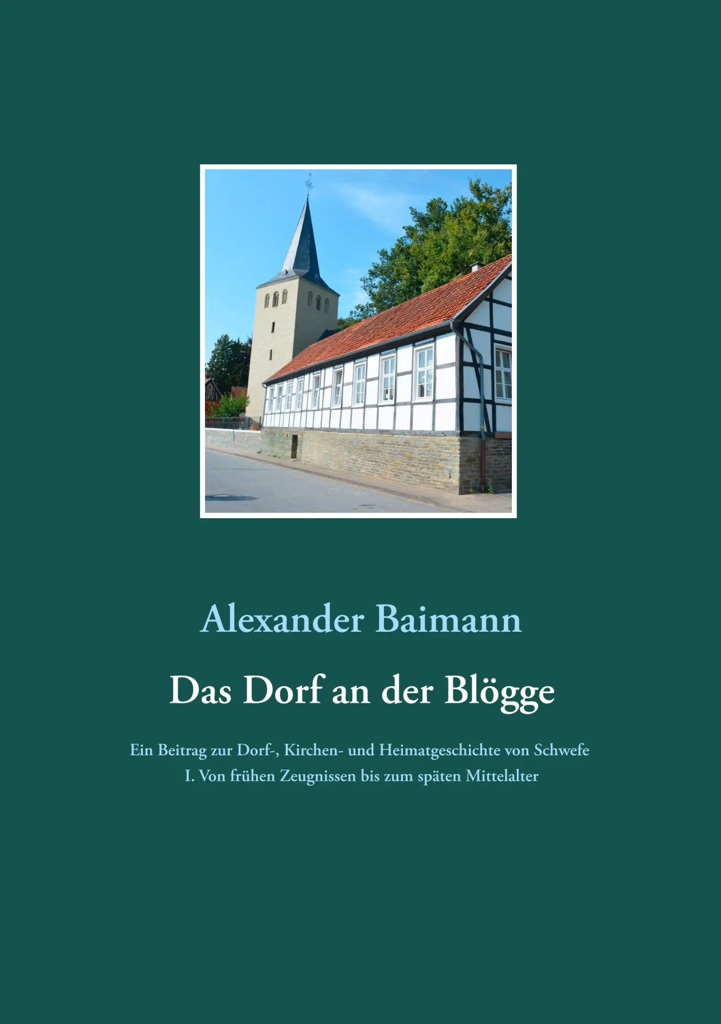 Cover: 9783750493681 | Das Dorf an der Blögge | Alexander Baimann | Taschenbuch | 444 S.
