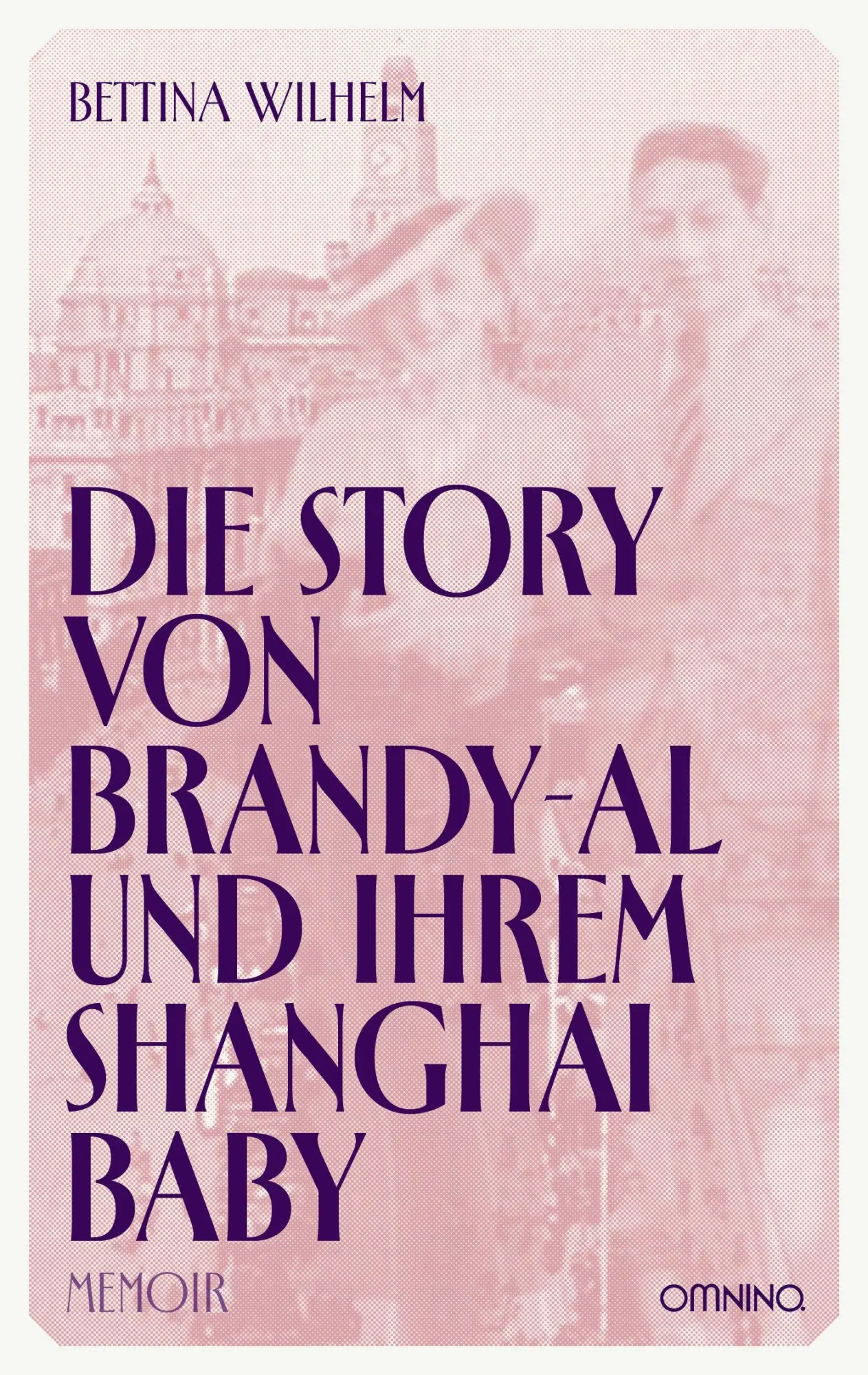Cover: 9783958943681 | Die Story von Brandy-Al und ihrem Shanghai Baby | Memoir | Wilhelm