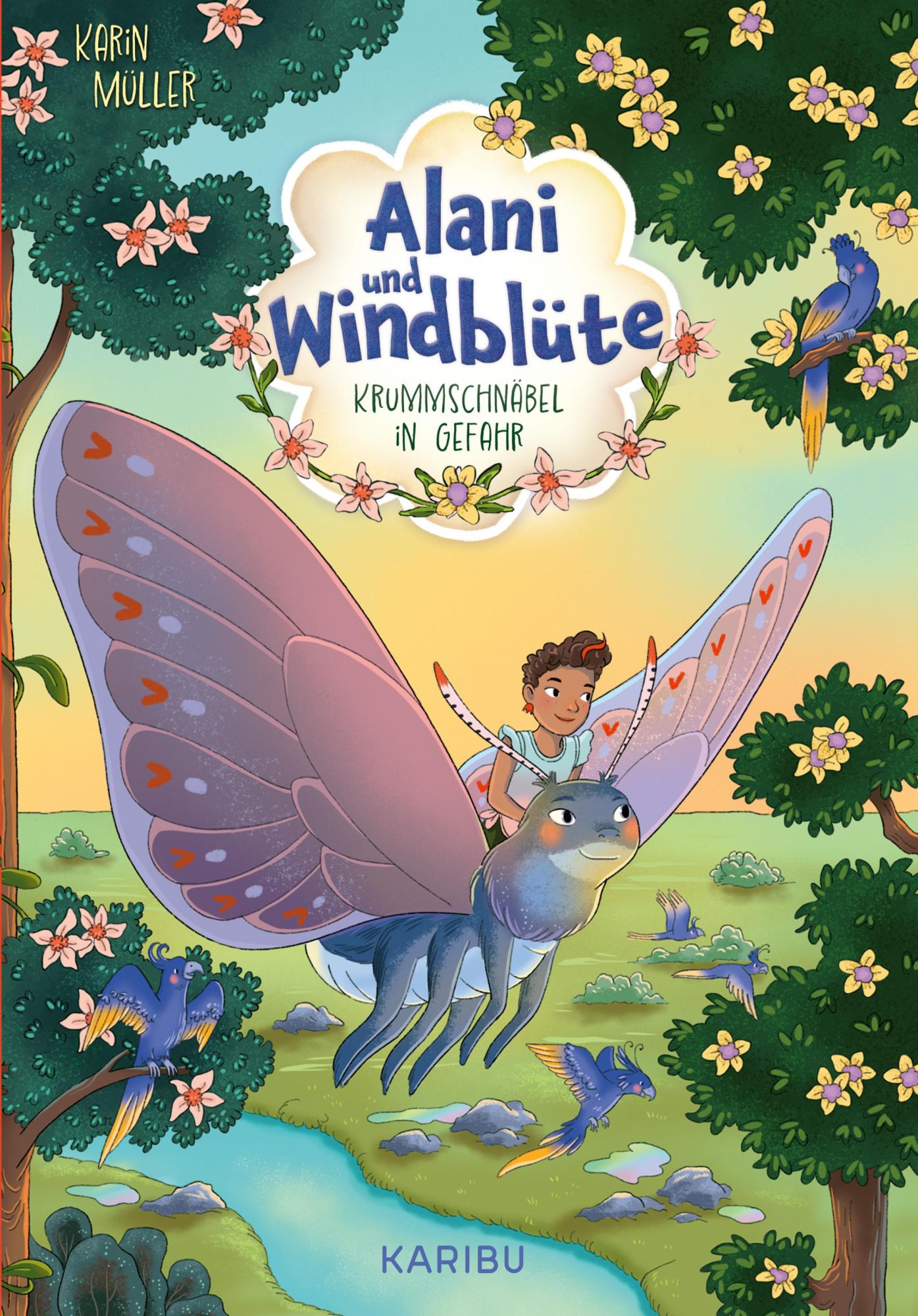 Cover: 9783961293681 | Alani &amp; Windblüte (Band 2) - Krummschnäbel in Gefahr | Karin Müller