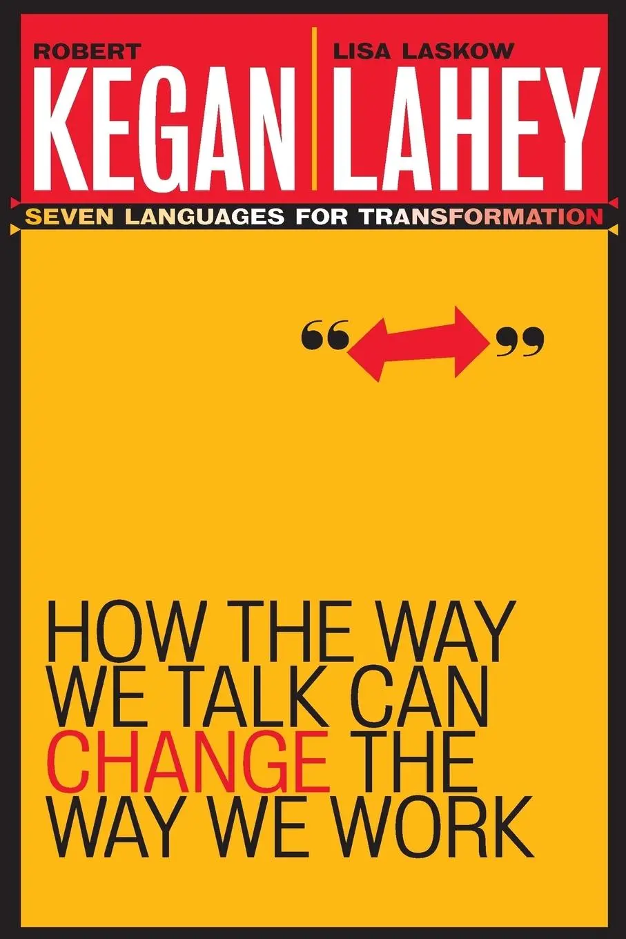 Cover: 9780787963781 | How the Way We Talk Can Change the Way We Work | Robert Kegan (u. a.) Cover: 9780787963781 | How the Way We Talk Can Change the Way We Work | Robert Kegan (u. a.)