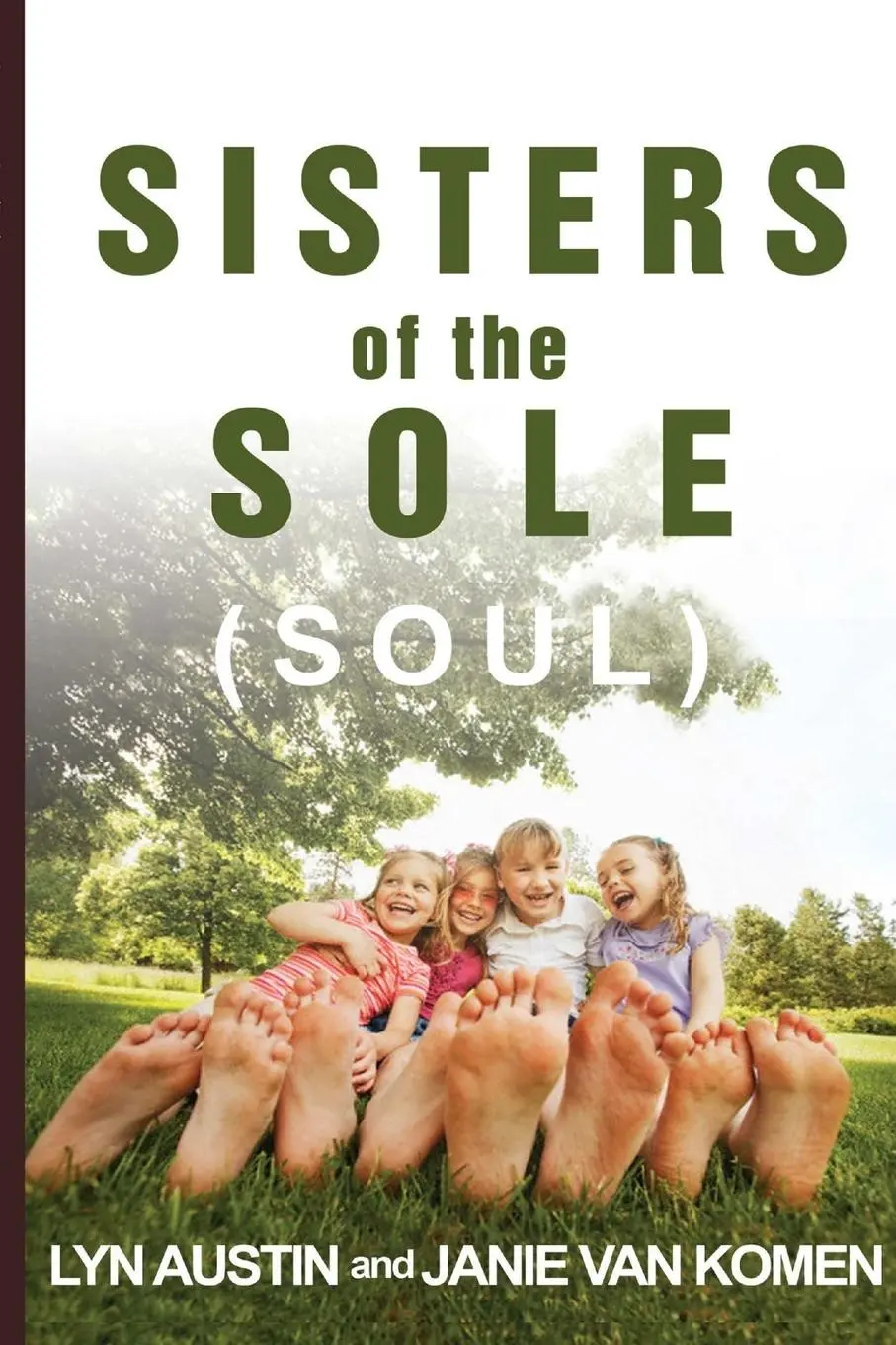 Cover: 9780971623781 | Sisters of the Sole (Soul) | Janie van Komen (u. a.) | Taschenbuch