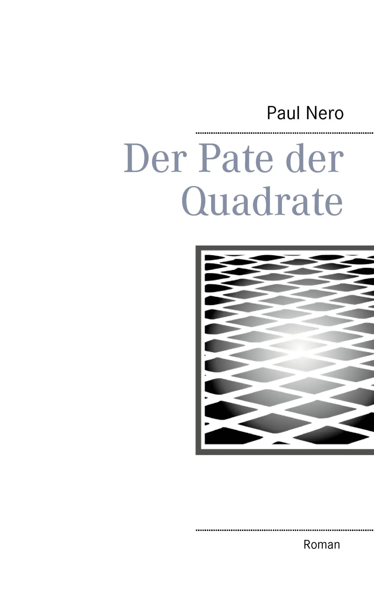 Cover: 9783738603781 | Der Pate der Quadrate | Paul Nero | Taschenbuch | 472 S. | Deutsch