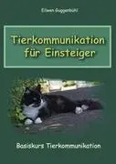 Cover: 9783839133781 | Tierkommunikation für Einsteiger | Basiskurs Tierkommunikation | Buch