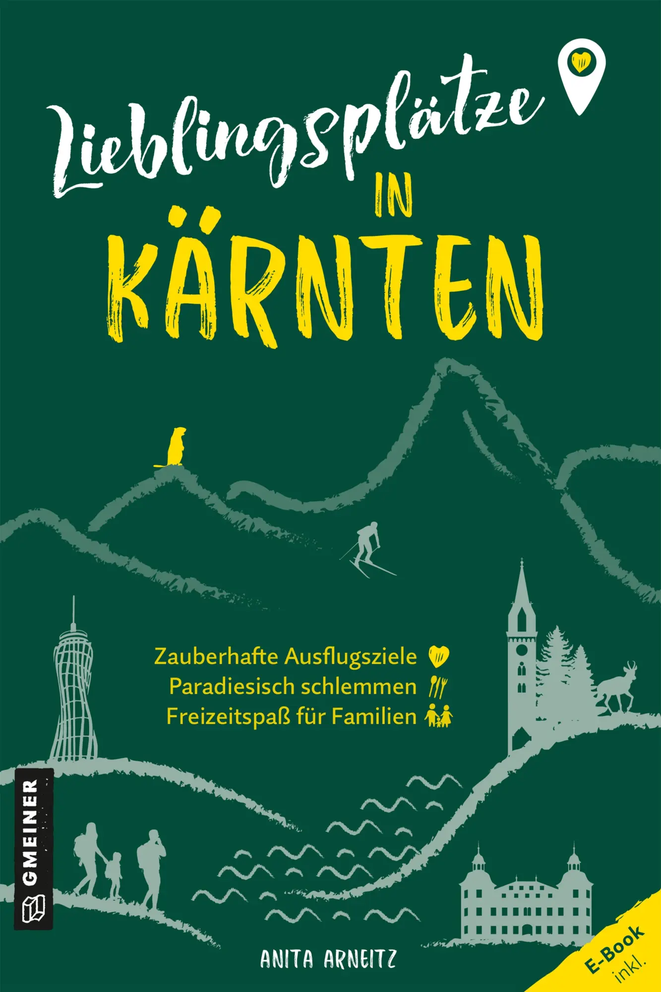 Cover: 9783839203781 | Lieblingsplätze in Kärnten | Aktual. Neuausgabe 2023 | Anita Arneitz