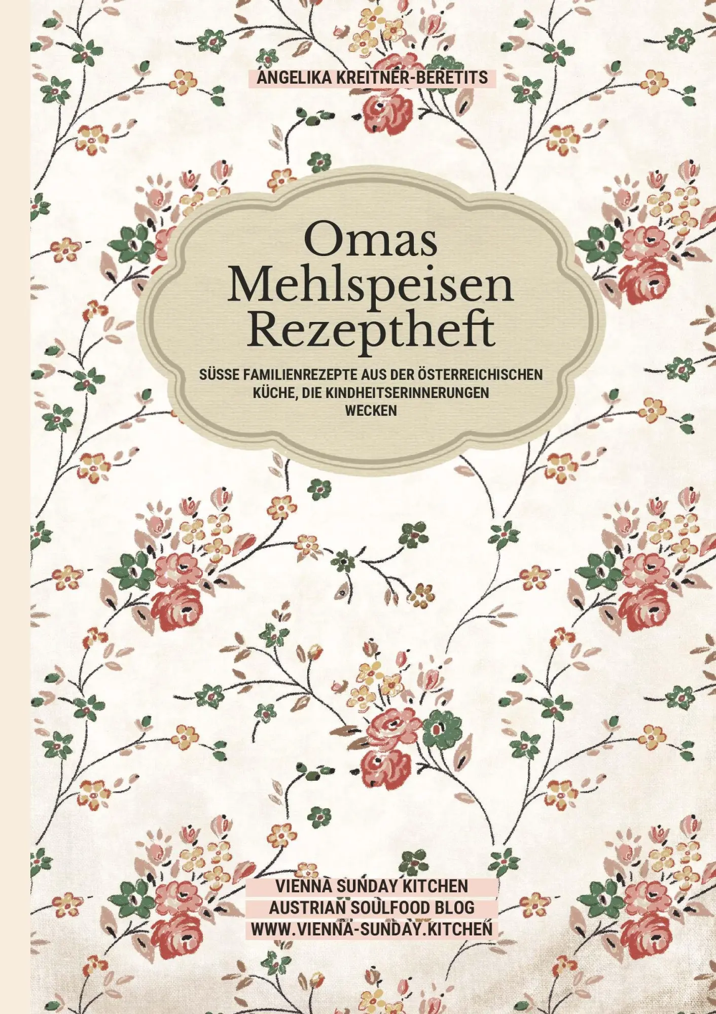Cover: 9783991813781 | Omas Mehlspeisen Rezeptheft | Angelika Kreitner-Beretits | Taschenbuch