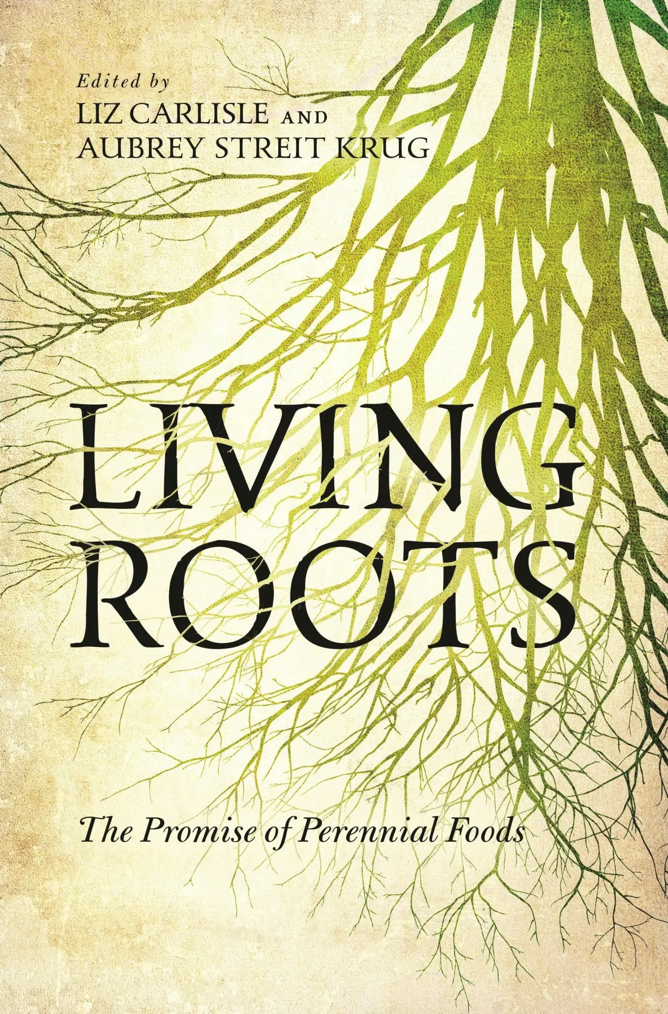 Cover: 9781642833881 | Living Roots | The Promise of Perennial Foods | Krug (u. a.) | Buch