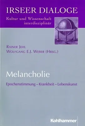 Cover: 9783170163881 | Melancholie | Epochenstimmung - Krankheit - Lebenskunst | Jehl (u. a.)