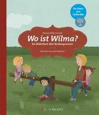Cover: 9783867393881 | Wo ist Wilma? | Ein Bilderbuch über Bindungsmuster | Köhler-Saretzki
