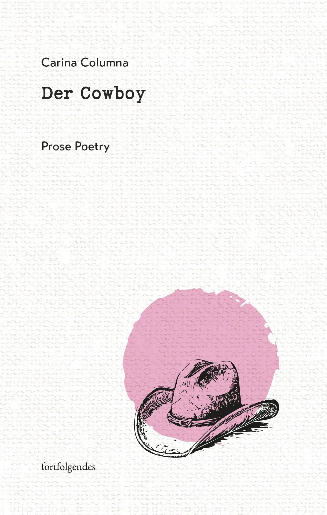 Cover: 9783959083881 | Der Cowboy | Carina Columna | Buch | 106 S. | Deutsch | 2025