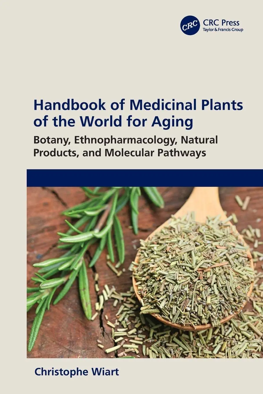 Cover: 9781032293981 | Handbook of Medicinal Plants of the World for Aging | Christophe Wiart