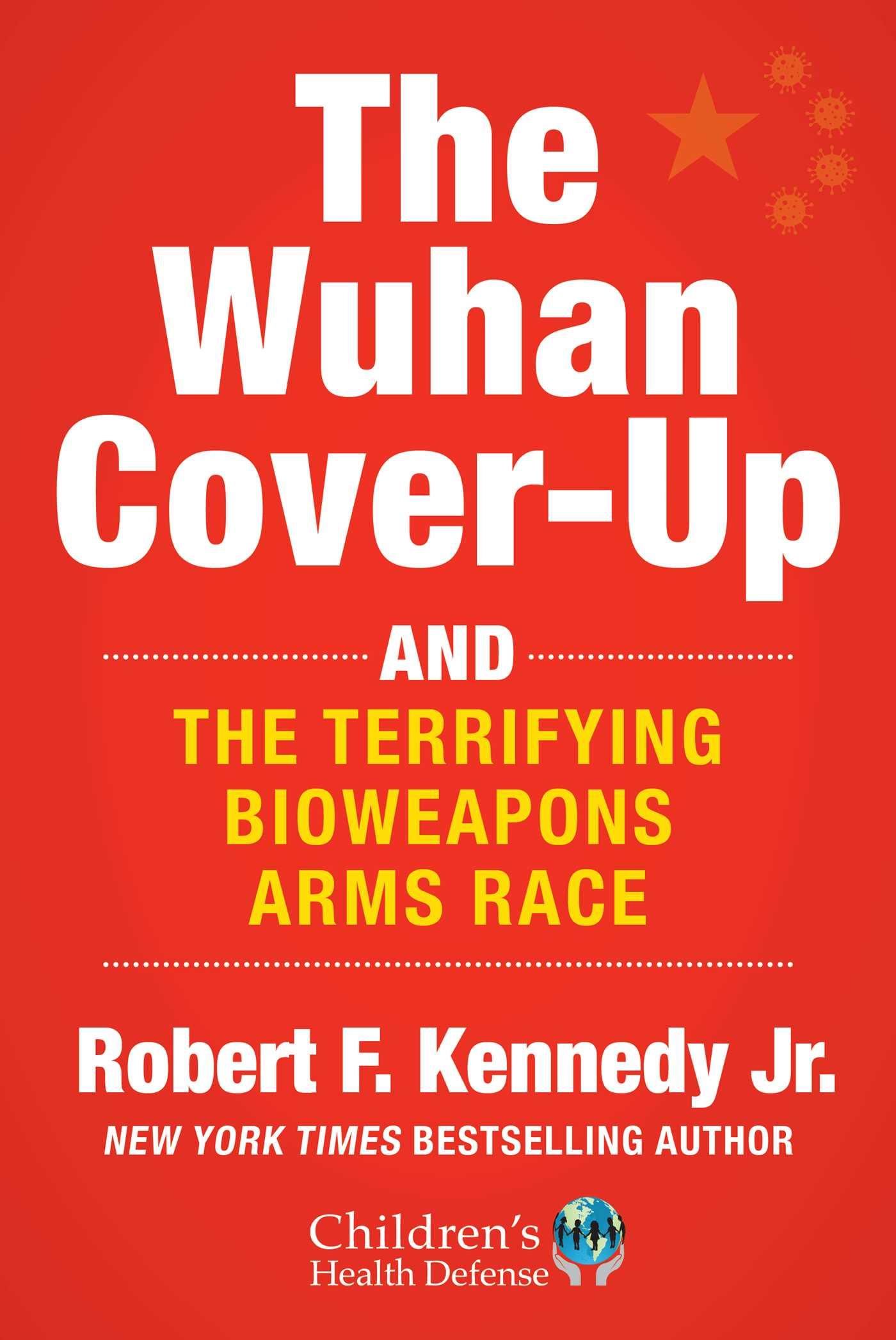 Cover: 9781510773981 | The Wuhan Cover-Up | And the Terrifying Bioweapons Arms Race | Kennedy