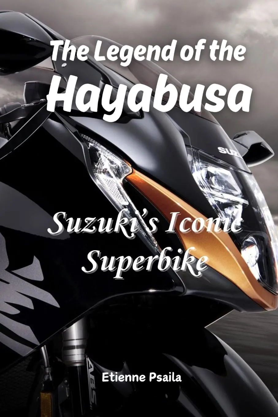 Cover: 9781923393981 | The Legend of the Hayabusa | Suzuki's Iconic Superbike | Psaila | Buch
