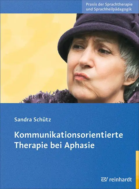 Cover: 9783497023981 | Kommunikationsorientierte Therapie bei Aphasie | Sandra Schütz | Buch
