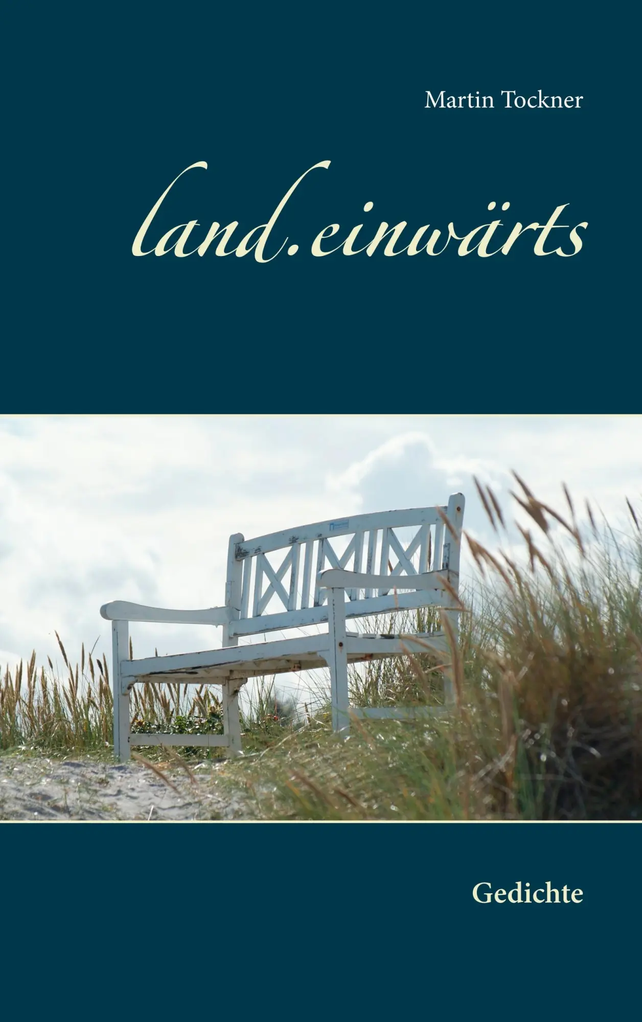 land.einwärts: Gedichte