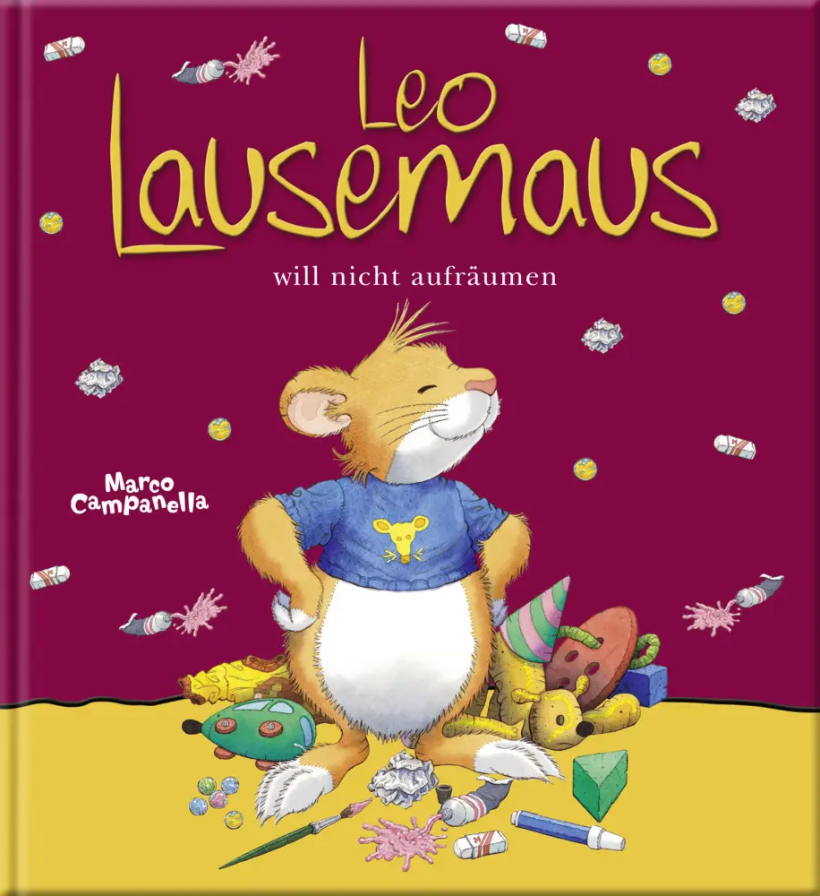 Cover: 9783942453981 | Leo Lausemaus will nicht aufräumen | Marco Campanella | Buch | 32 S.