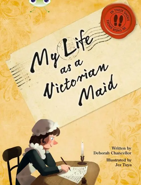 Cover: 9780435144081 | Bug Club NF Red (KS2) B/5B My Life as a Victorian Maid | Chancellor