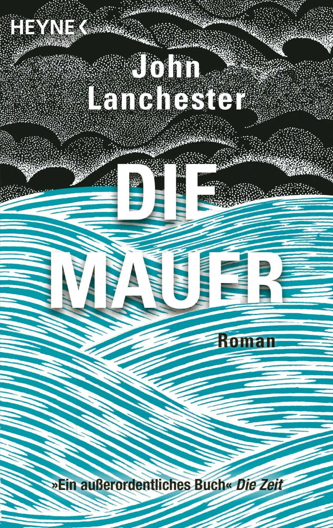 Cover: 9783453424081 | Die Mauer | Roman | John Lanchester | Taschenbuch | 348 S. | Deutsch