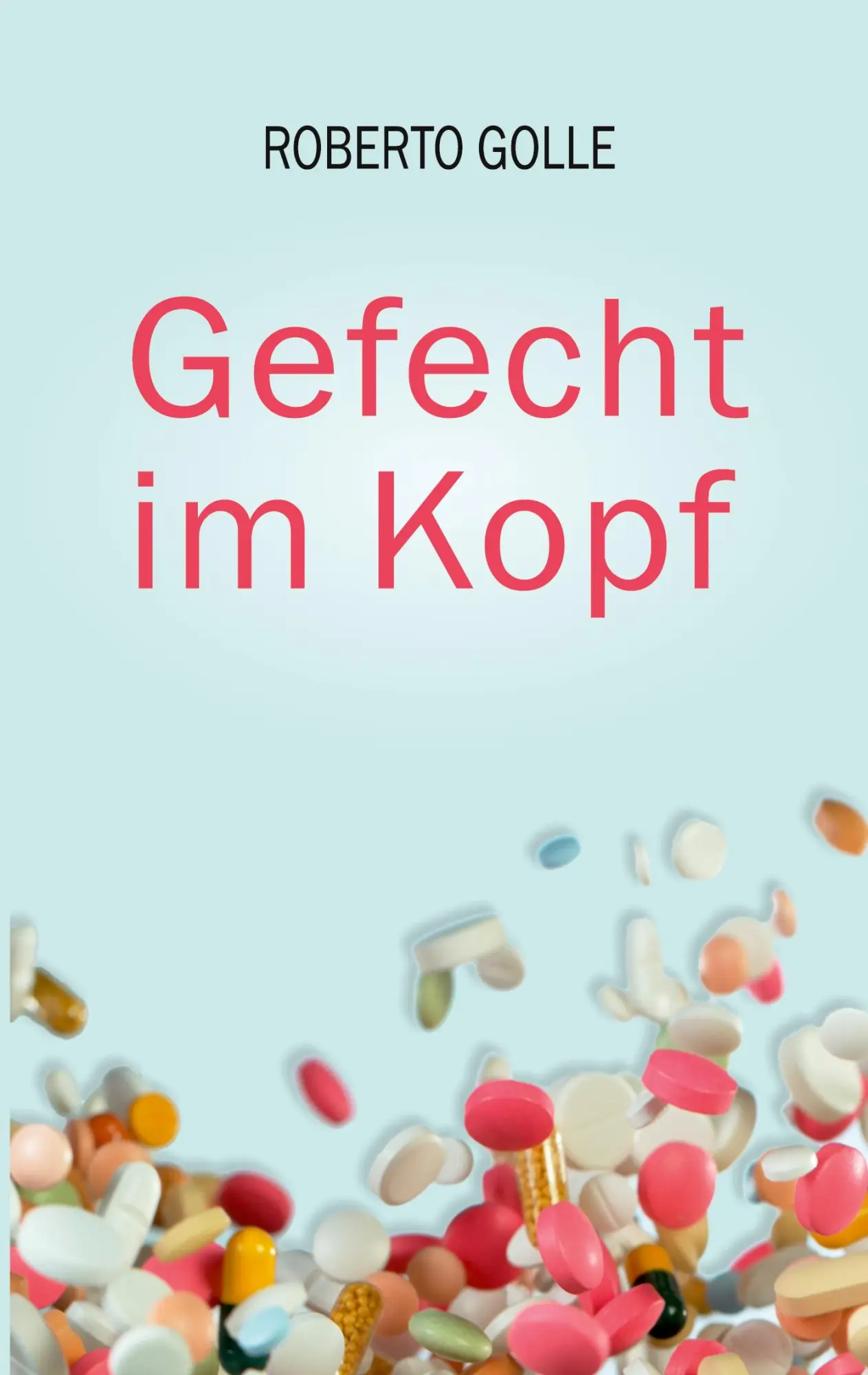 Cover: 9783696384081 | Gefecht im Kopf | Roberto Golle | Taschenbuch | 262 S. | Deutsch