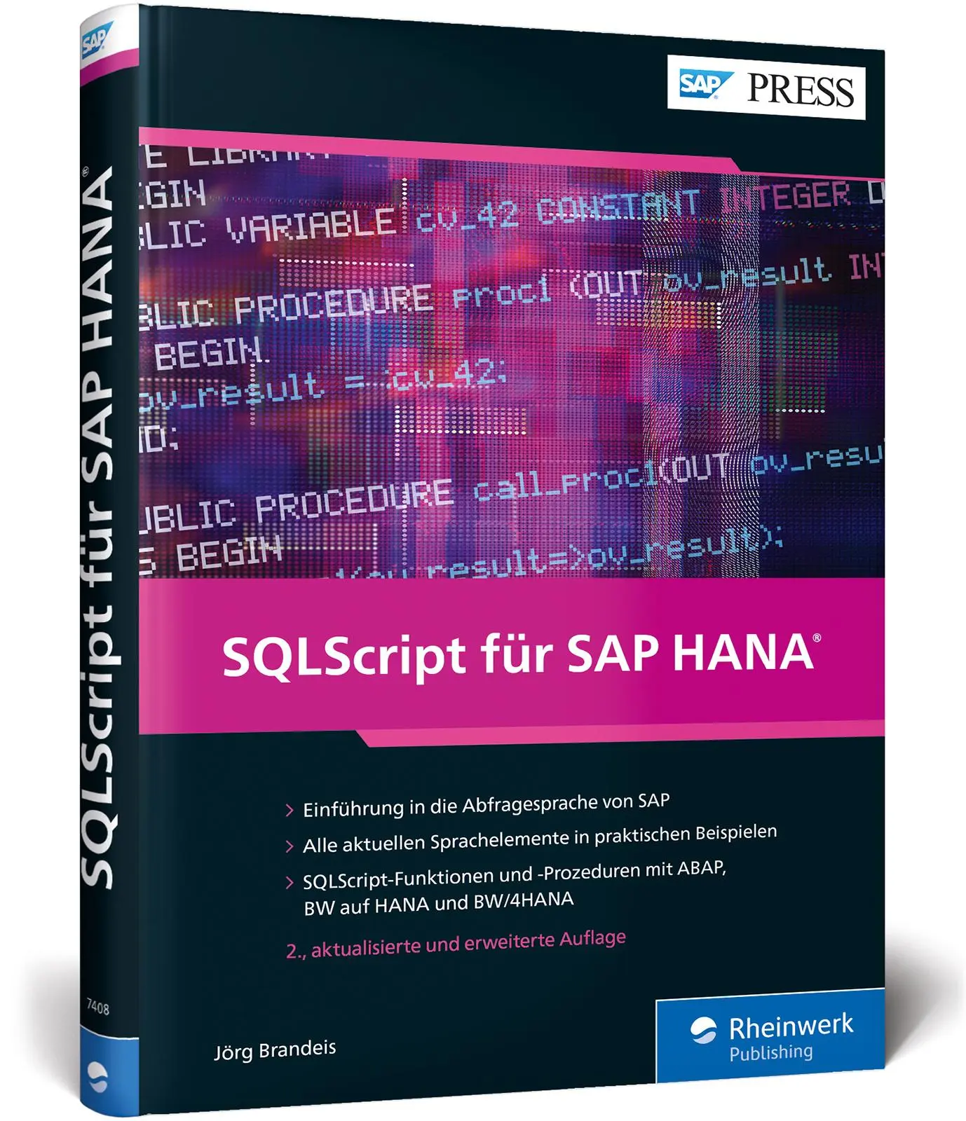 Cover: 9783836274081 | SQLScript für SAP HANA | Jörg Brandeis | Buch | SAP Press | 468 S. Cover: 9783836274081 | SQLScript für SAP HANA | Jörg Brandeis | Buch | SAP Press | 468 S.