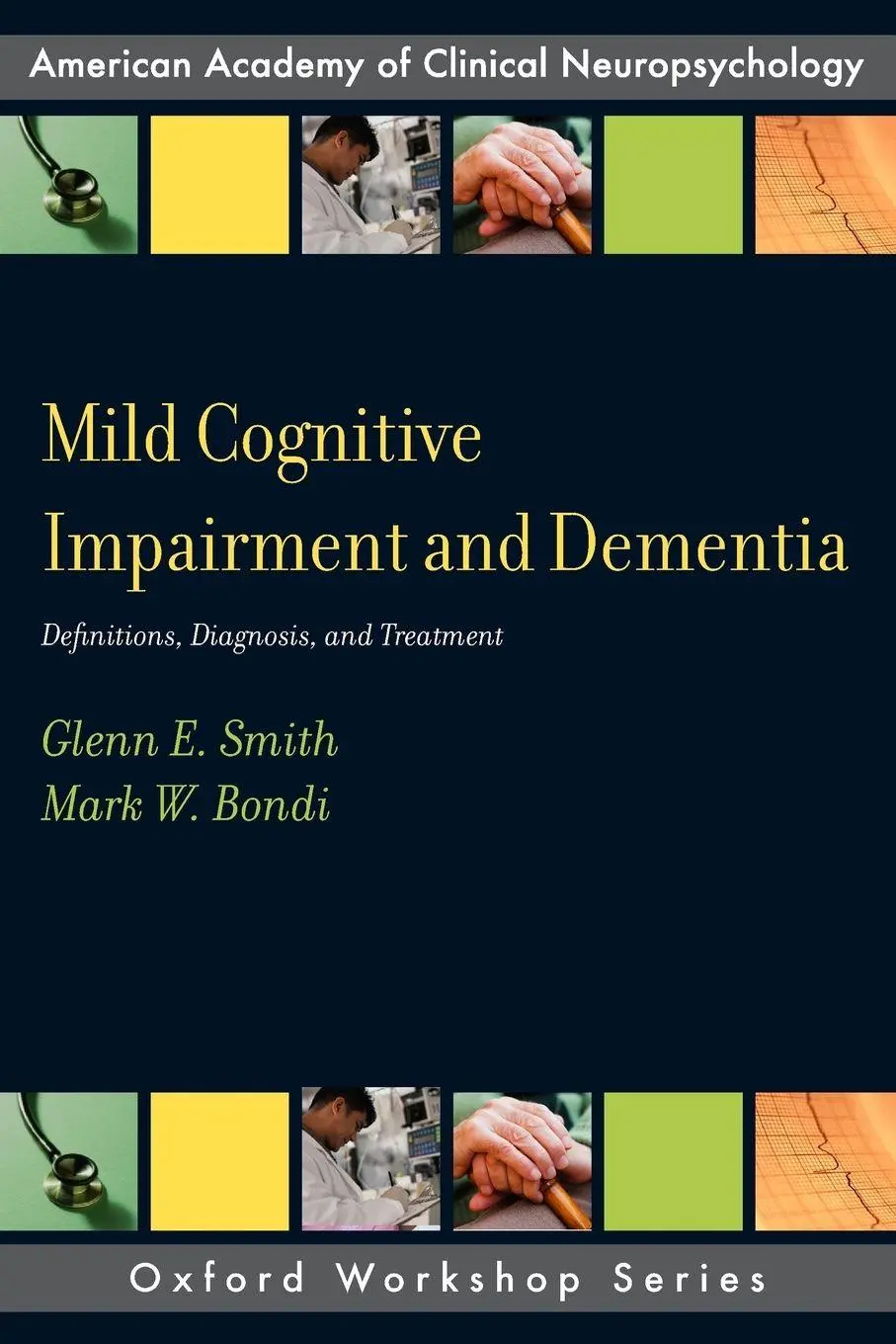 Cover: 9780199764181 | Mild Cognitive Impairment and Dementia | Glenn E Smith (u. a.) | Buch
